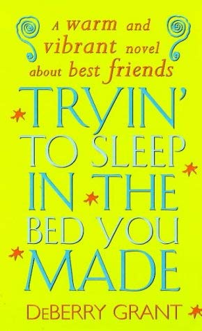 Tryin' to Sleep in the Bed You Made 0553505564 Book Cover