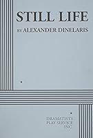 Still Life (Dinelaris) - Acting Edition 0822224445 Book Cover