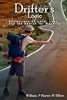 Drifter's Logic: Reflections on Love, Loss, and the Search for Meaning 1535603321 Book Cover