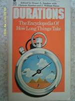 Durations: The encyclopedia of how long things take 0380398591 Book Cover