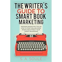 The Writer's Guide to Smart Book Marketing Audiolibro Por S. A. Soule arte de portada