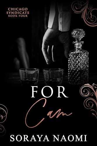 For Cam: A Dark Mafia Romance (Chicago Syndicate Book 4)
