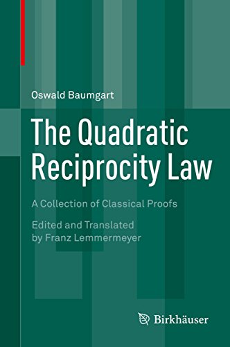 The Quadratic Reciprocity Law: A Collection of Classical Proofs (English Edition)