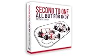 Second to One: All but for Indy 1935240072 Book Cover