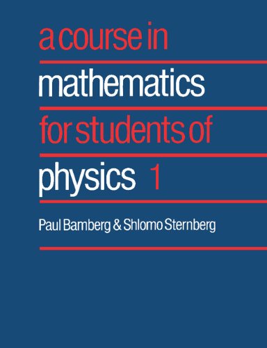 A Course in Mathematics for Students of Physics: Volume 1 book cover