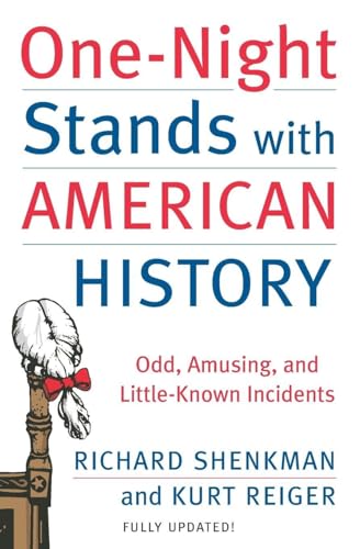 One-Night Stands with American History: Odd, Amusing, and Little-Known Incidents