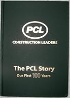 The PCL Story: Our First 100 Years 0973913207 Book Cover