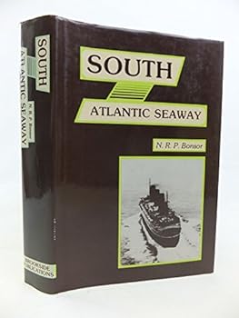 Hardcover South Atlantic seaway: An illustrated history of the passenger lines and liners from Europe to Brazil, Uruguay, and Argentina Book