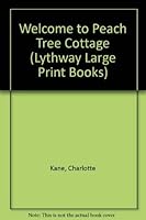 Welcome to Peachtree Cottage (Lythway Large Print Series) 0745113583 Book Cover