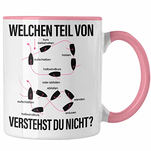 Trendation - Schiff Fahrer Tasse Kapit&auml;n Man&ouml;ver Boot Yacht Geschenk Lustig Welchen Teil Verstehst Du Nicht (Rosa)