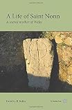 A Life of Saint Nonn: A Sacred Mother of Wales