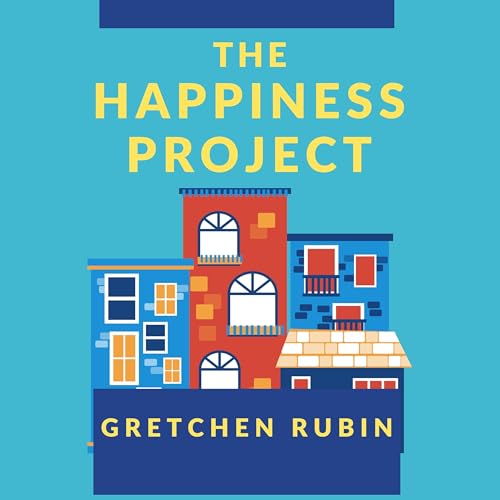 The Happiness Project Summary of Key Ideas | Gretchen Rubin