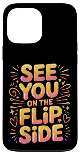 See You On The Flip Side ���g���E�O�b�o�C�E�t�F�A�E�F�� - �X�}�z�P�[�X iPhone 13 Pro Max �p