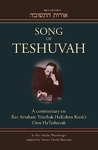Song of Teshuvah: Book Two: A Commentary on Rav Avraham Yitzchak HaKohen Kook's Oros HaTeshuvah, 2: VIII-X (2)