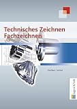 Technisches Zeichnen, Fachzeichnen 1. Teil