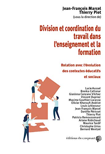 Division et coordination du travail dans l'enseignement et la formation - relation avec laa evolutio Paperback – 10 September 2019