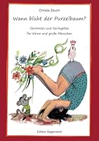 Wann blüht der Purzelbaum?: Gereimtes und Geringeltes für kleine und große Menschen (German Edition) 3695142820 Book Cover