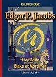  Edgar P. Jacobs: Biographie du père de Blake et Mortimer Tome 2