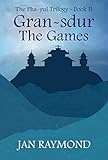 Gran-sdur: The Games (The Pha-yul trilogy Book 2)