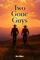 Two Gone Guys: Information and suspicions about the mysterious disappearance of two popular young Meeker men. B0G1K7PGLP Book Cover