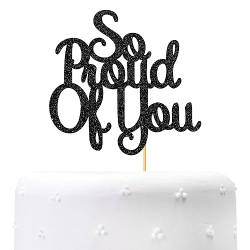 So Proud of You Cake Topper - 2025 Graduation Party Decorations - College Graduation Cake Topper - Congrats Grad Party Decorations Supplies (Black)