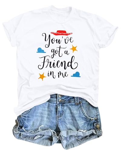 Youve Got A Friend in Me T-Shirt for Women Funny Letter Print Shirt Cute Graphic Short Sleeve Tees Tops (White, XXL)