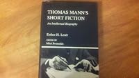 Thomas Mann's Short Fiction: An Intellectual Biography 0838633196 Book Cover