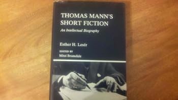 Hardcover Thomas Mann's Short Fiction: An Intellectual Biography Book