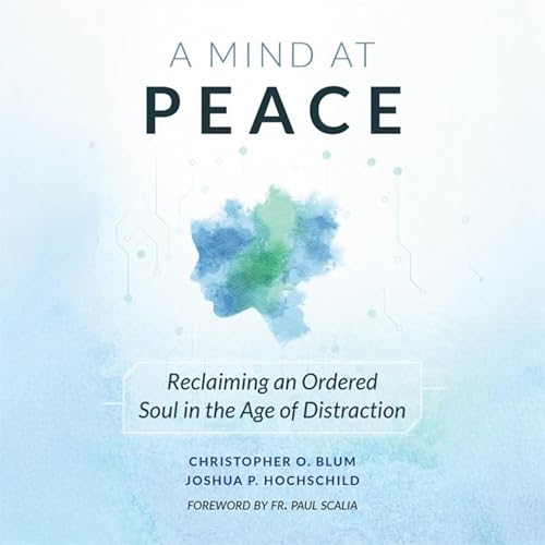 A Mind at Peace by Christopher Blum, Joshua Hochschild episode artwork