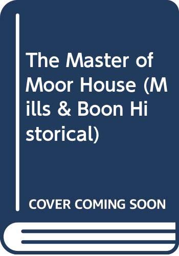 Buy The Master of Moor House (Mills & Boon Historical) โ BookShops.in