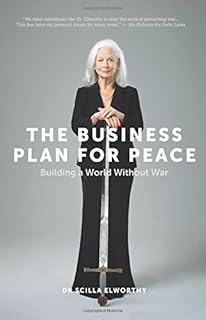 The Business Plan for Peace: Building a World Without War