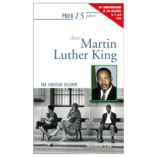 Prier 15 jours avec Martin Luther King