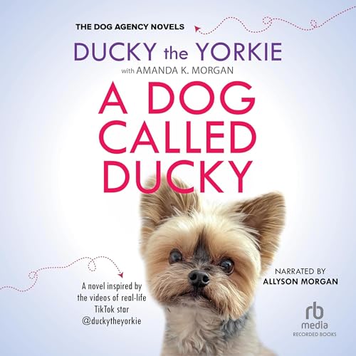 A Dog Called Ducky by Amanda K. Morgan, Ducky the Yorkie episode artwork
