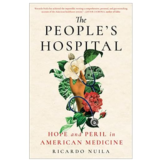 The People's Hospital: Hope and Peril in American Medicine