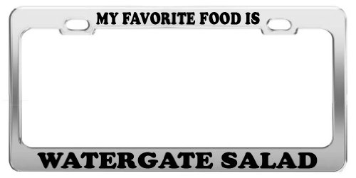 Product Express My Favorite Food is WATERGATE Salad License Plate Frame Car Truck