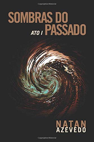 Sombras do Passado - Ato I