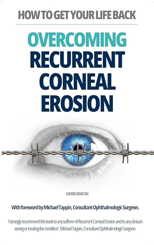 Overcoming Recurrent Corneal Erosion: How to Get your Life Back