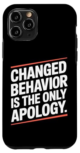 Changed Behavior Is The Only Apology }ChtlX `x[V X}zP[X iPhone 11 Pro p