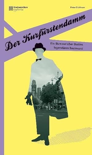 Der Kurfürstendamm: Ein Bummel über Berlins legendären Boulevard