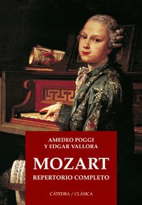 Mozart. Repertorio completo (Cátedra Clásica)