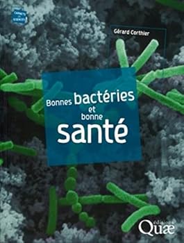 Paperback Bonnes bactéries et bonne santé [French] Book