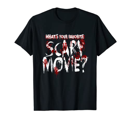 ¿Cuál es tu película de miedo favorita? Película de terror Camiseta