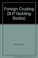 Foreign Cruising (B.P.Yachting Books) 072070278X Book Cover