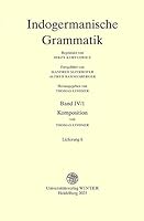 Indogermanische Grammatik / Band IV: Wortbildungslehre (Derivationsmorphologie) / Teilband 1: Komposition / Fasc. 6: [Lieferung 6] 3825396746 Book Cover