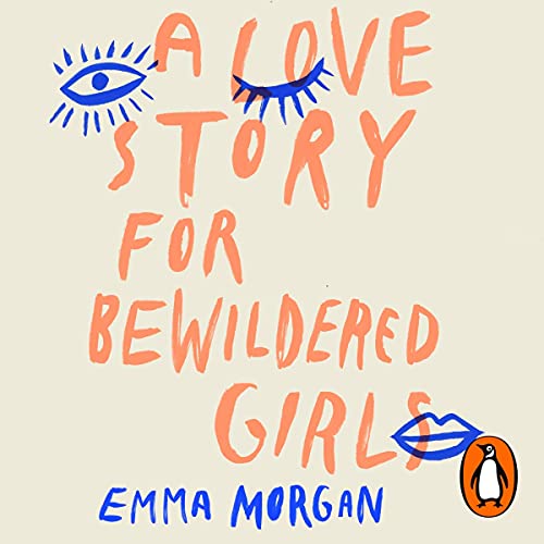 A Love Story for Bewildered Girls by Emma Morgan episode artwork