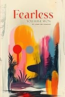 Fearless: You Have Won B0D8HFFM1H Book Cover