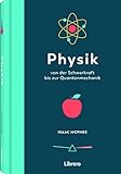 Physik: Die wichtigsten Themen auf einer Seite erklärt - ISAAC MC PHEE 