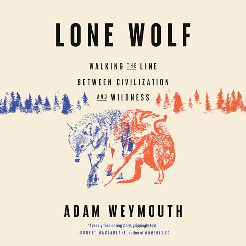 Audiobook: Lone Wolf by Adam Weymouth episode artwork