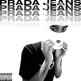  Prada Jeans [Explicit]