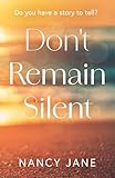 Don't Remain Silent